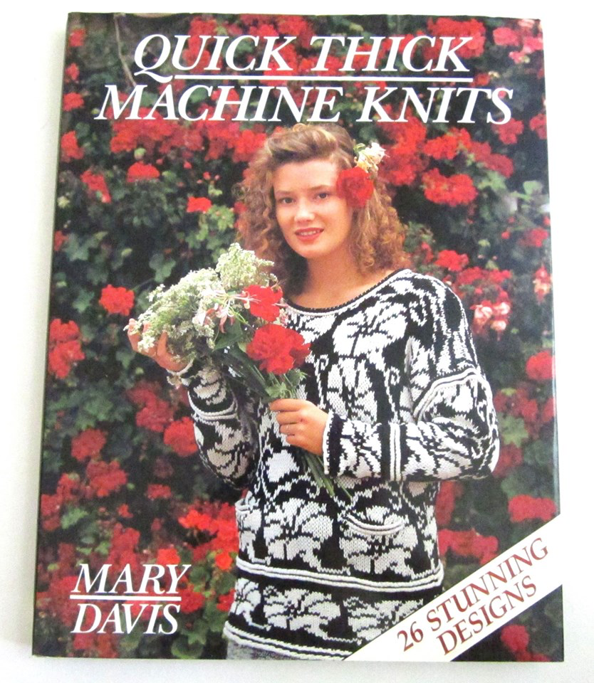 Quick Thick Machine Knits by Mary Davis - D & L  Vintage 
